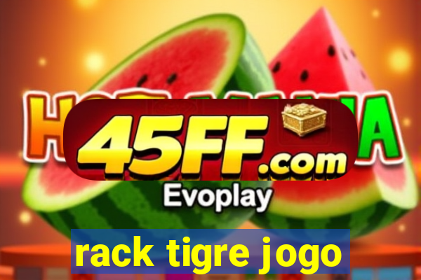 rack tigre jogo
